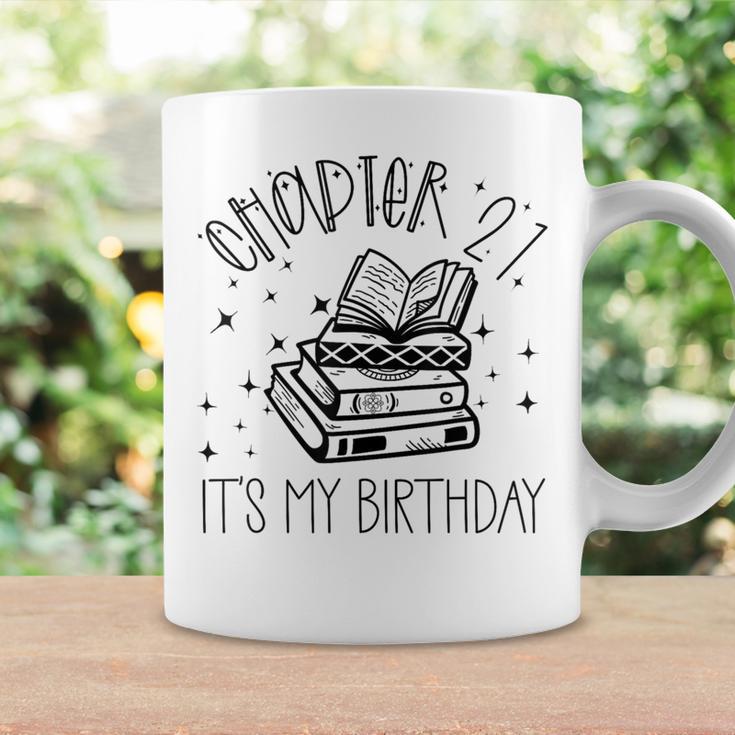 21st Birthday Women Book Lovers Chapter 21 Its My Birthday Graphic Print Coffee Mug Gifts ideas