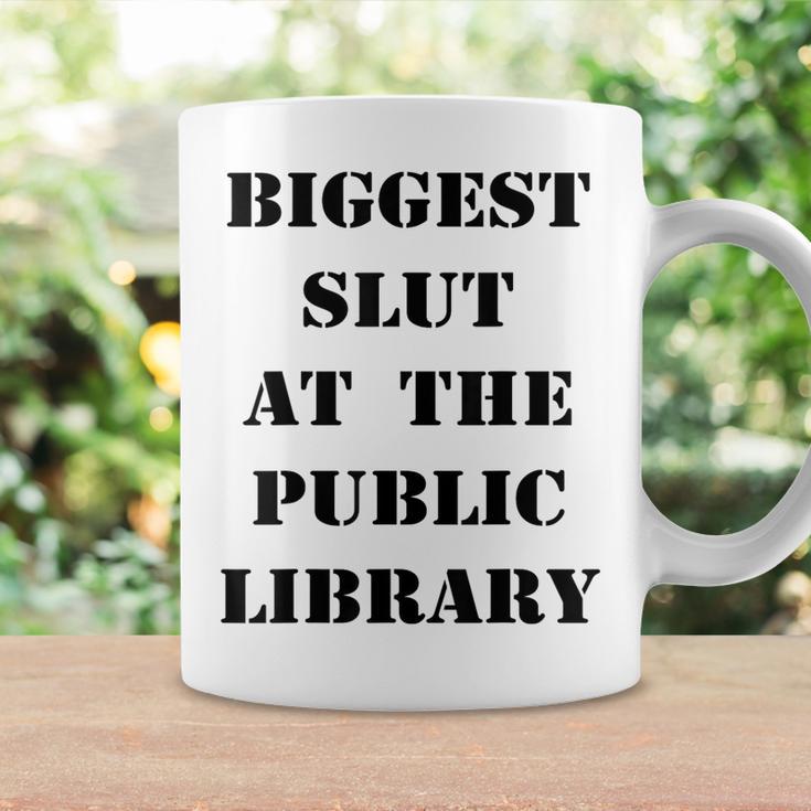 Biggest Slut At The Public Library Book Lover Graphic Print Coffee Mug Gifts ideas