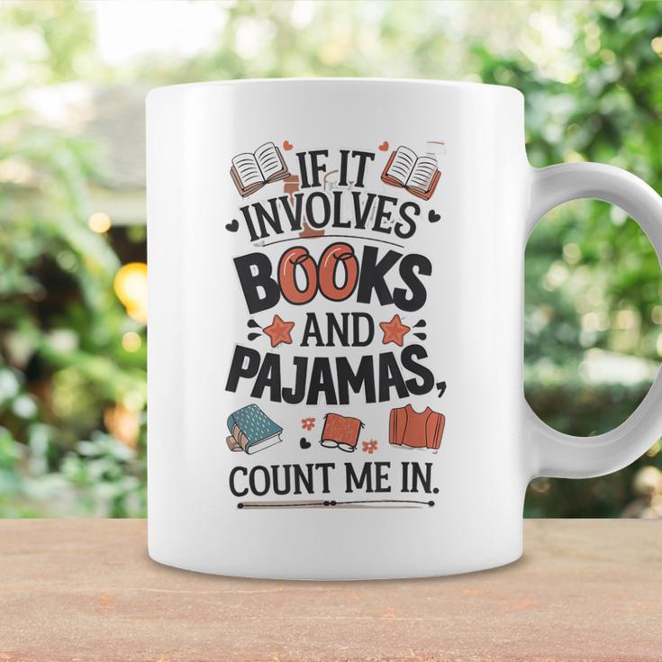 Book & Pajamas Humorous If It Involves Books And Pajamas Graphic Print Coffee Mug Gifts ideas