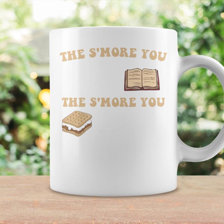 Book Lover The S'More You Read The S'More You Know Funny Graphic Print Coffee Mug Gifts ideas Book Lover The S'More You Read The S'More You Know Funny Graphic Print Coffee Mug Gifts ideas