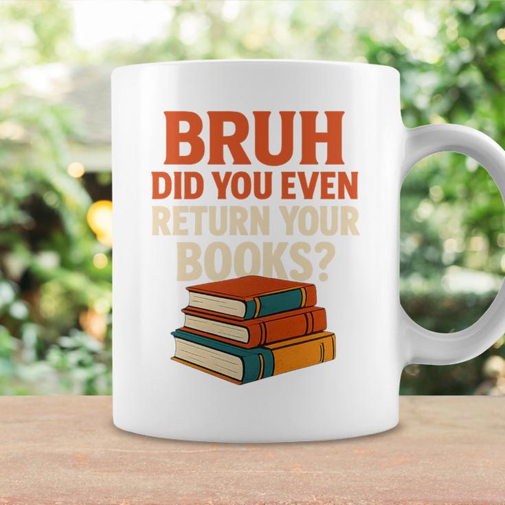 Bruh Did You Even Return Your Books Typography Premium Tri-Blend Graphic Print Coffee Mug Gifts ideas