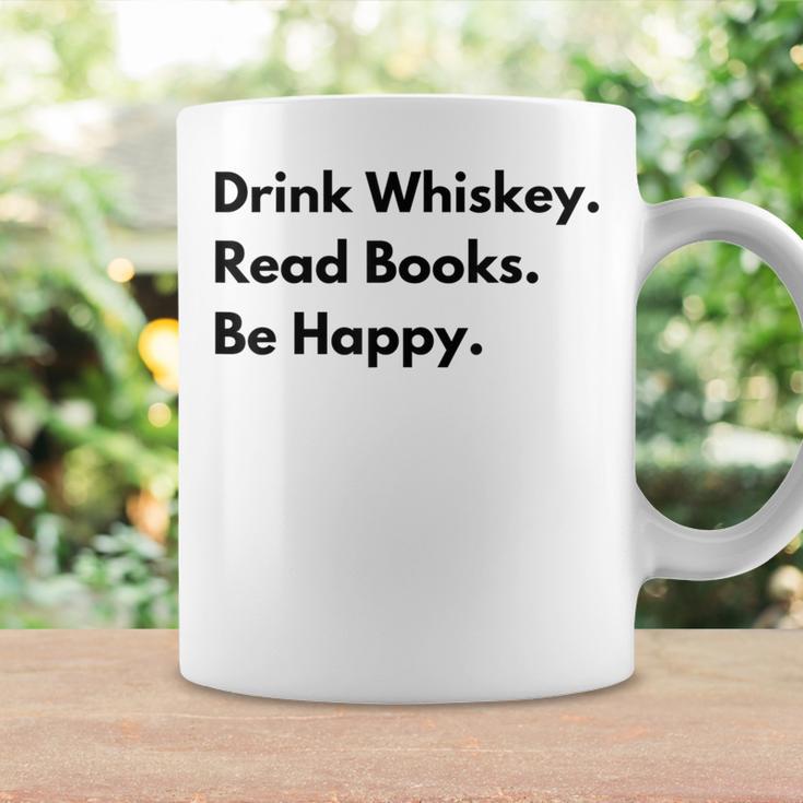 Drink Whiskey Read Books Be Happy Graphic Print Coffee Mug Gifts ideas Drink Whiskey Read Books Be Happy Graphic Print Coffee Mug Gifts ideas