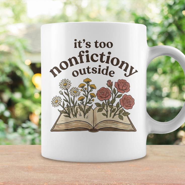 It's Too Nonfiction Outside Reading Book Lover Graphic Print Coffee Mug Gifts ideas