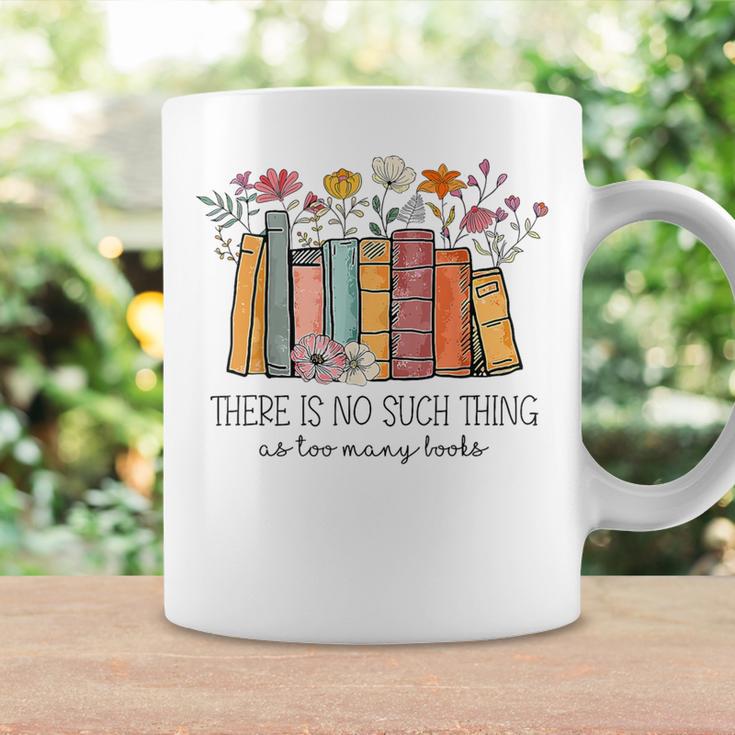 There Is No Such Thing As Too Many Books Floral Bookish Graphic Print Coffee Mug Gifts ideas