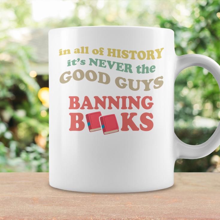 In All History It's Never Good Guys Banning Books Reading Graphic Print Coffee Mug Gifts ideas In All History It's Never Good Guys Banning Books Reading Graphic Print Coffee Mug Gifts ideas