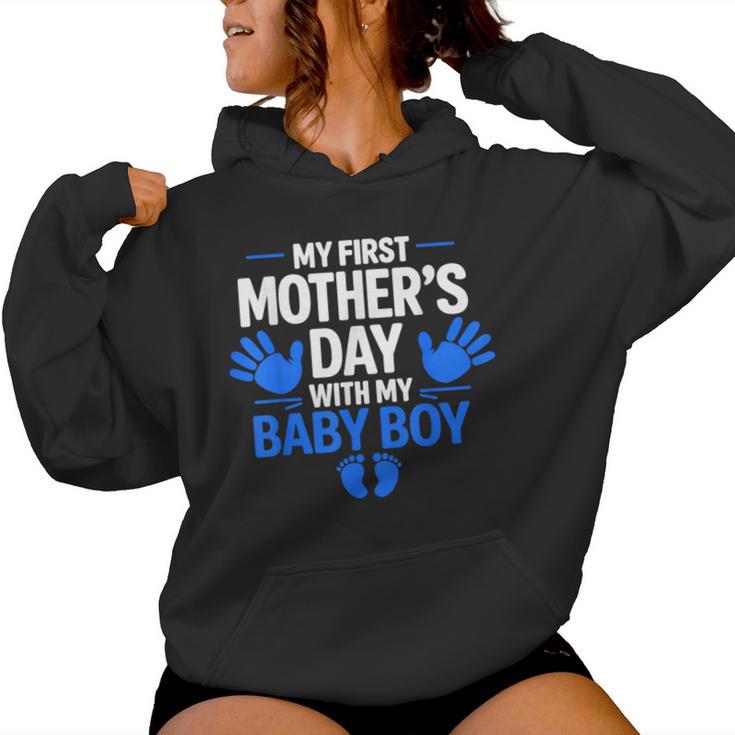 My First Mother's Day With My Baby Boy First Time Mom Women Hoodie