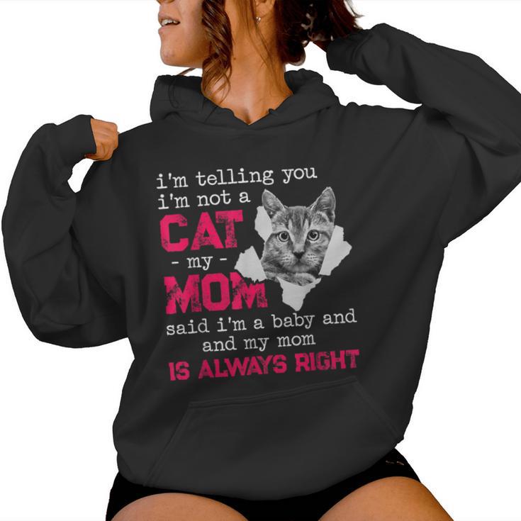 I'm Telling You I'm Not A Cat My Momaid I'm A Baby 面白い レディースパーカー