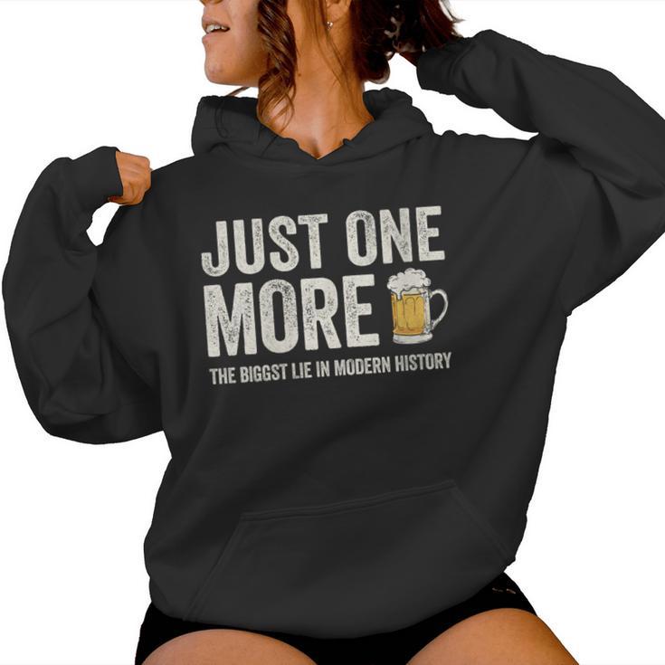 Just One More Beer The Biggest Lie In Modern History Women Hoodie
