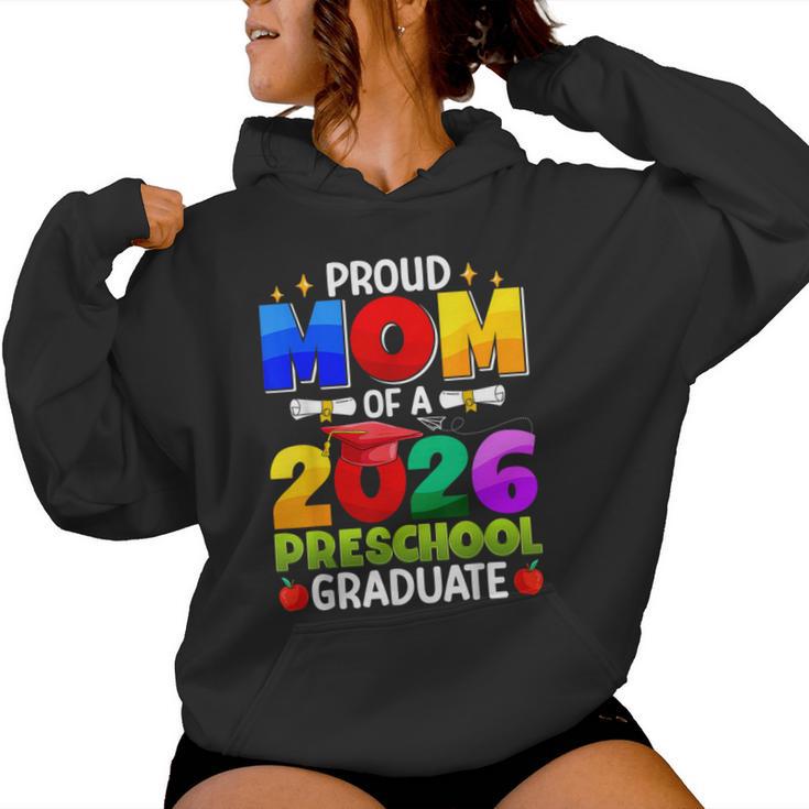 Proud Mom Of A 2026 Preschool Graduate Graduation Class 2026 Women Hoodie