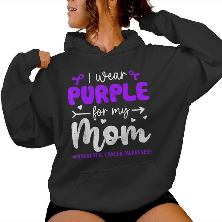 I Wear Purple For Mom Pancreatic Cancer Awareness Family Women Hoodie