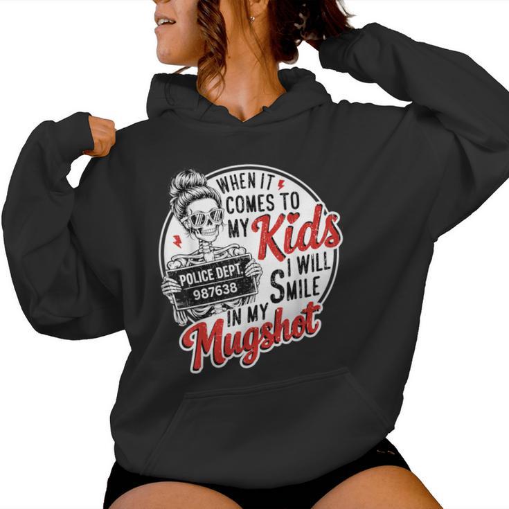 When It Comes To My Child I Smile Hot Skeleton Mom Women Hoodie