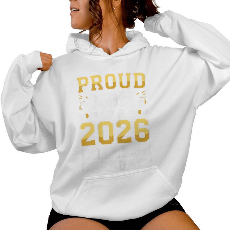 Proud Mom Of A 2026 College Graduate Class Graduation Women Hoodie