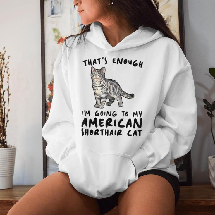 That's Enough I'm Going Mom & Dad アメリカンショートヘアキャット レディースパーカー 彼女への贈り物