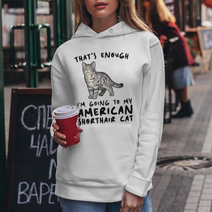 That's Enough I'm Going Mom & Dad アメリカンショートヘアキャット レディースパーカー 面白い贈り物