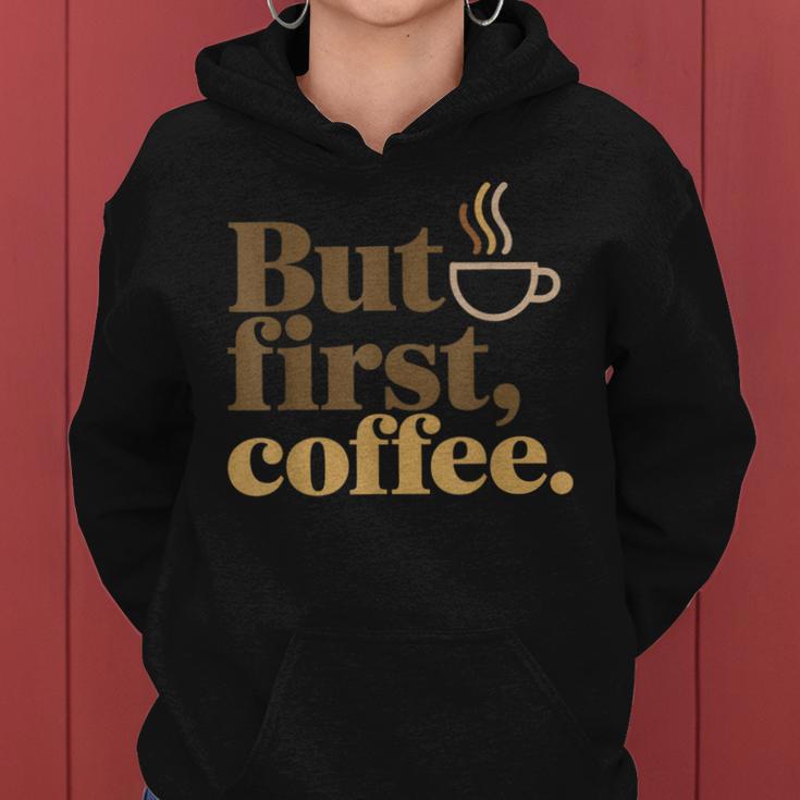 But First Coffeeしかし、最初のコーヒー 面白いコーヒーの引用 モーニングカフェイン愛好家 レディースパーカー