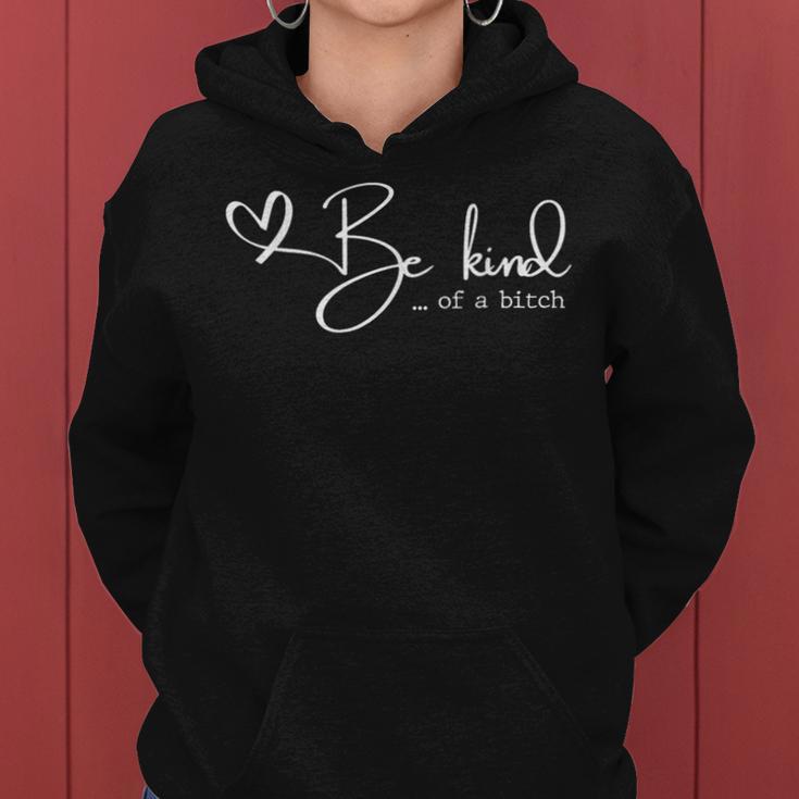 Be Kind Of A Bitch Mom Saying Quote Women Hoodie