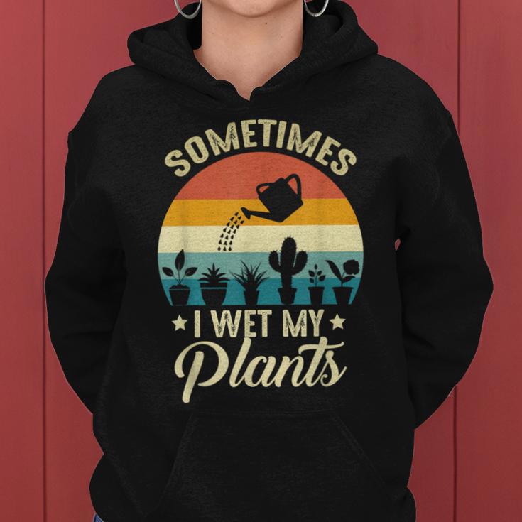 Sometimes I Wet My Plants Gardener Plant Lover ガーデニング レディースパーカー