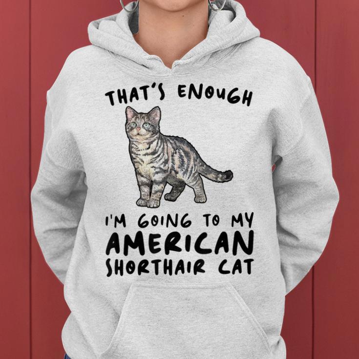 That's Enough I'm Going Mom & Dad アメリカンショートヘアキャット レディースパーカー