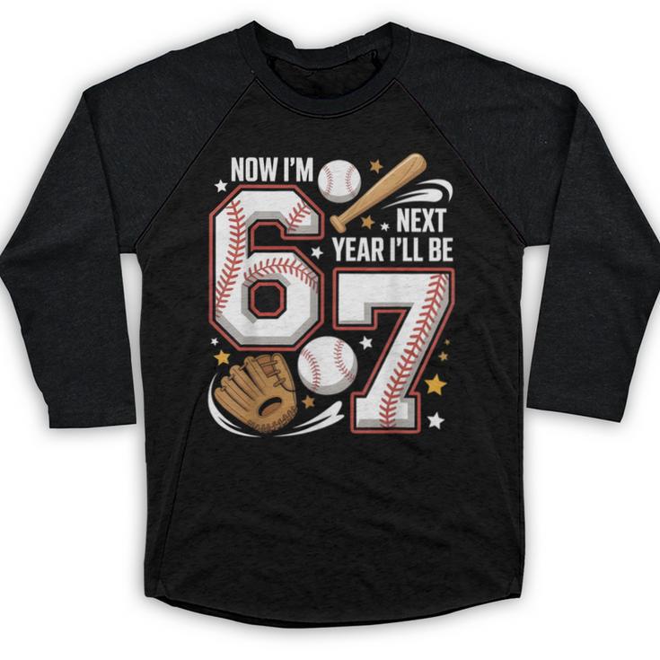 6 Year Old Birthday 67 Trend Baseball Now I’m 6 Next Year 7 Baseball Raglan Shirt