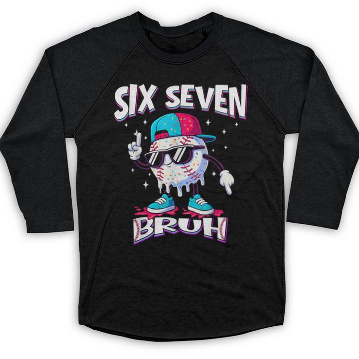 67 Meme Six Seven Bruh Baseball Ice Cream Drip Baseball Raglan Shirt