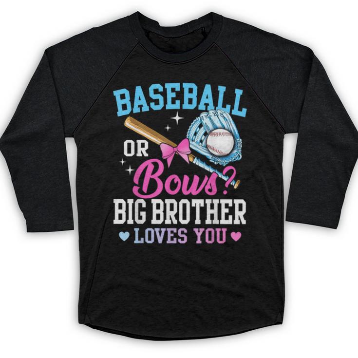Baseball Or Bows Big Brother Loves You Gender Pink Or Blue Baseball Raglan Shirt