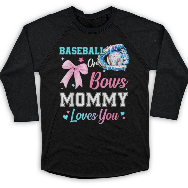 Baseball Or Bows Your Mommy Loves You Gender Reveal Matching Baseball Raglan Shirt