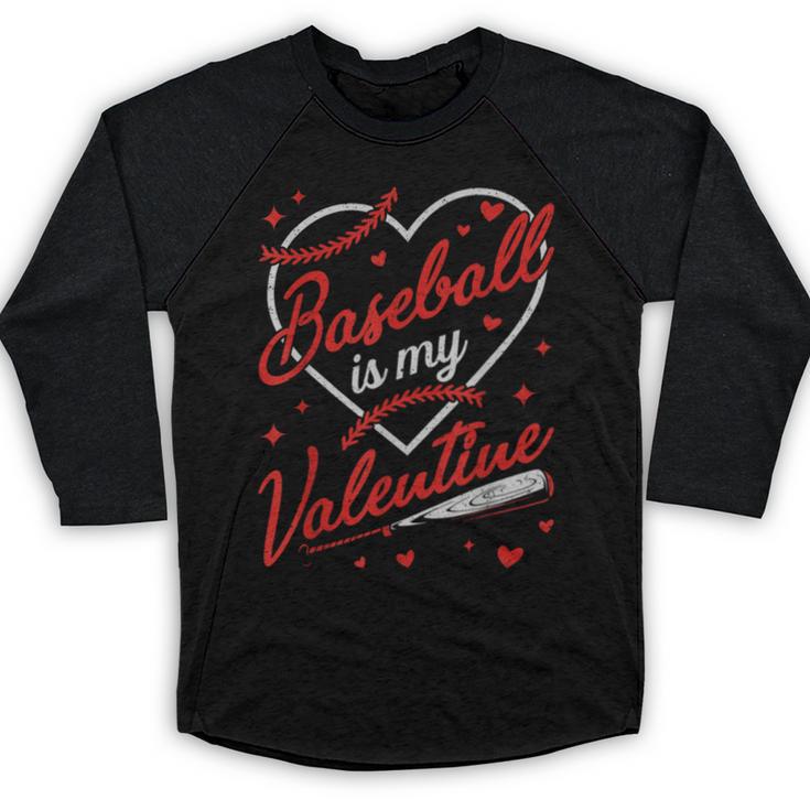 Baseball Is My Valentine Coach Player Lovers Cool Sport Love Baseball Raglan Shirt