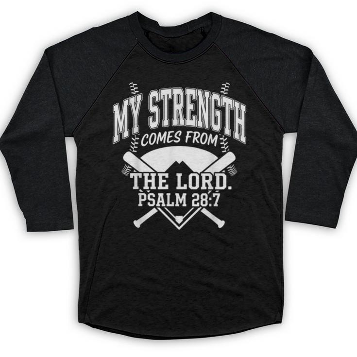 Christian Baseball My Strength Comes From The Lord Baseball Baseball Raglan Shirt