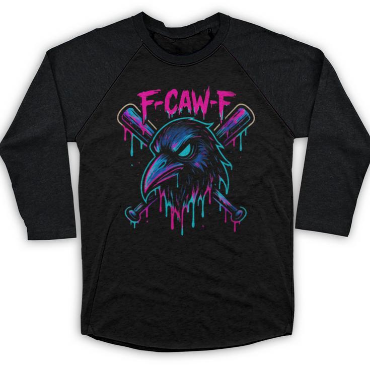 Cool Baseball F Caw F Crow Fcawf Raven Fawk Off Bird Baseball Raglan Shirt