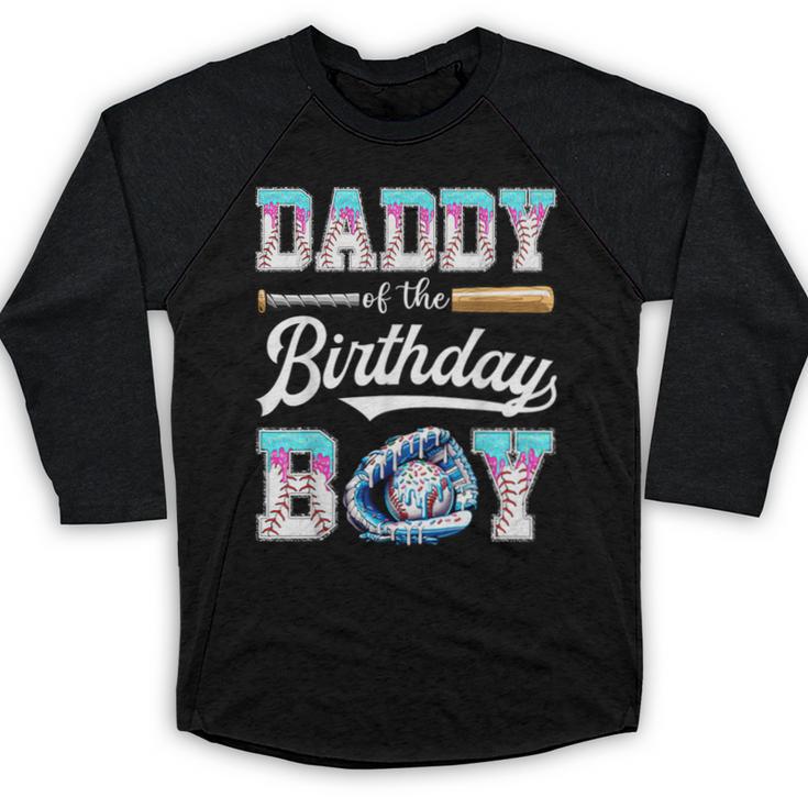 Daddy Of The Birthday Boy Baseball Ice Cream Drip Matching Baseball Raglan Shirt
