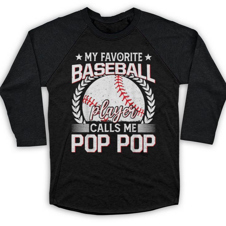 My Favorite Baseball Player Calls Me Pop Pop Baseball Raglan Shirt