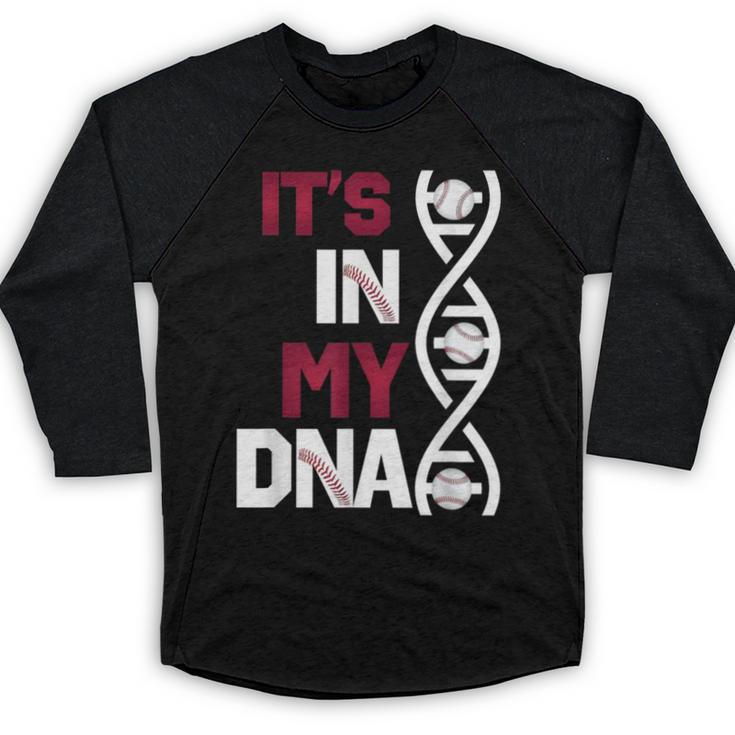ITS In My DNA Baseball Sport Player Saying Baseball Raglan Shirt
