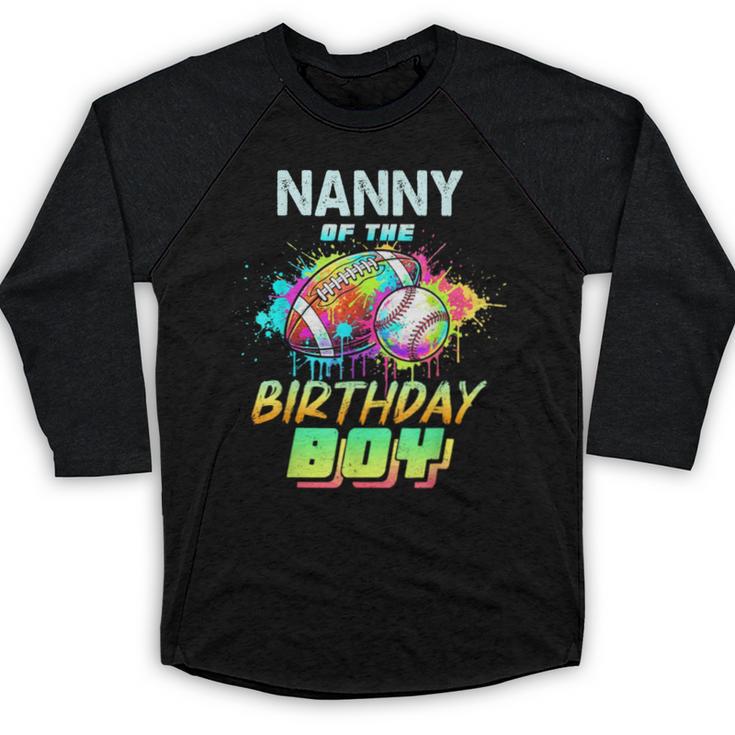 Nanny Of The Birthday Boy Baseball Football Colorful Baseball Raglan Shirt