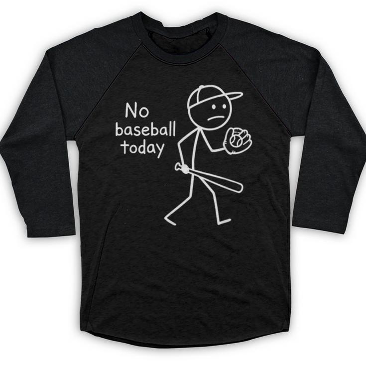 No Baseball Game Today Sad Stickfigure Baseball Player Baseball Raglan Shirt