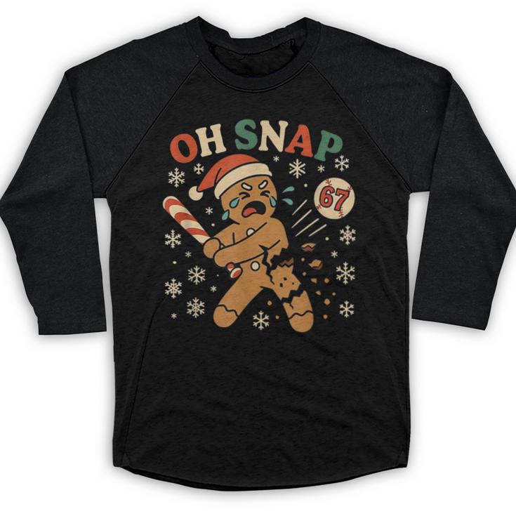 Oh Snap Gingerbread 67 Meme Baseball Christmas Xmas Baseball Raglan Shirt