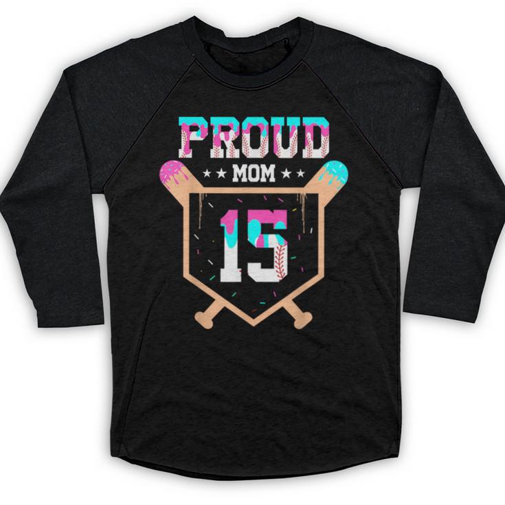 Proud Mom Baseball Player Number 15 Ice Cream Drip Baseball Raglan Shirt