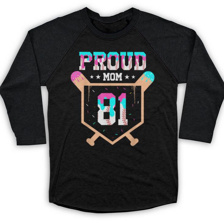 Proud Mom Baseball Player Number 81 Ice Cream Drip Baseball Raglan Shirt