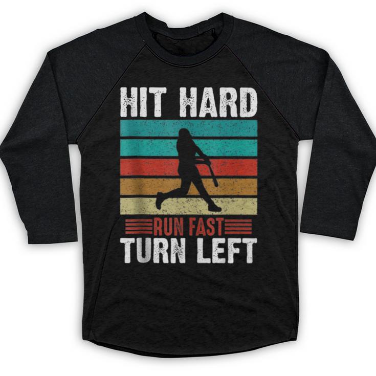 Retro Hit Hard Run Fast Turn Left Baseball Lover Baseball Raglan Shirt