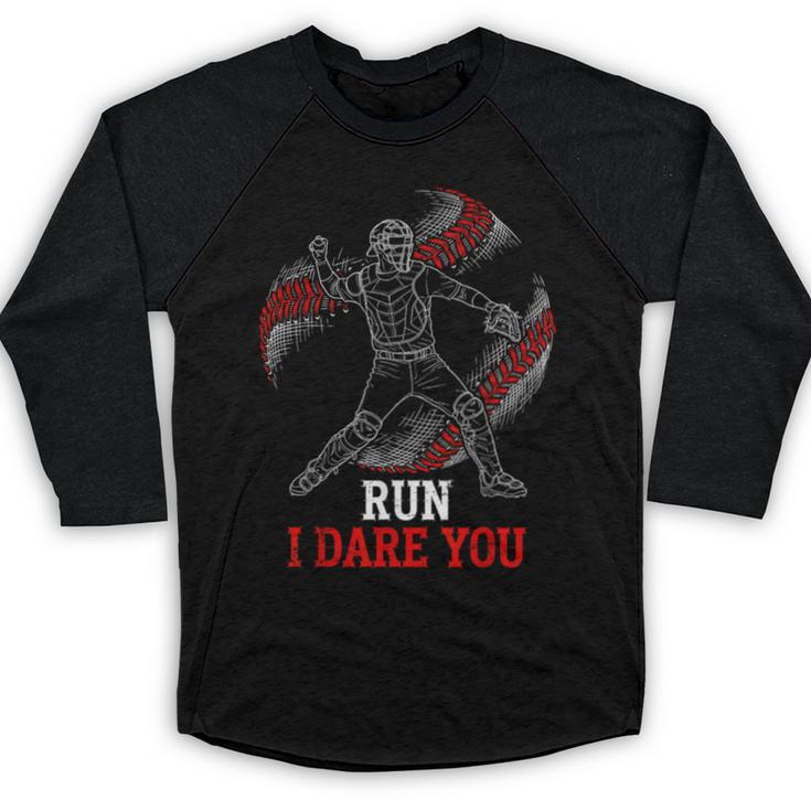 Run I Dare You Baseball Catcher Graphic Players Fans Baseball Raglan Shirt