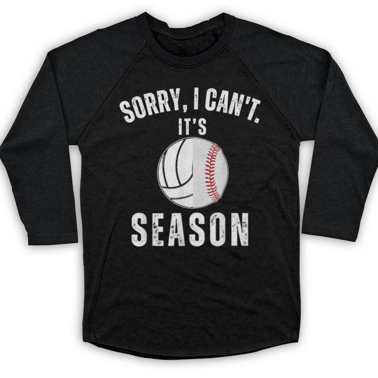 Sorry I Can't It's Volleyball Baseball Season Mom Of Both Baseball Raglan Shirt