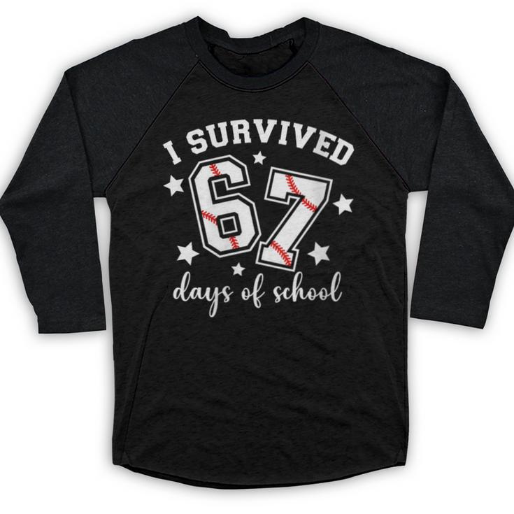 I Survived 67 Days Of School Baseball Six Seven Teacher Baseball Raglan Shirt