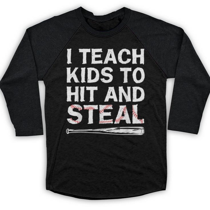 I Teach Kids To Hit And Steal Baseball Coach Sport Lover Men Baseball Raglan Shirt