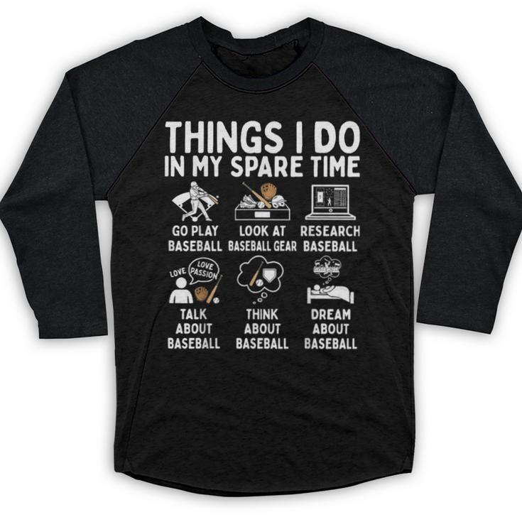Things I Do In My Spare Time Baseball Lover Baseball Raglan Shirt