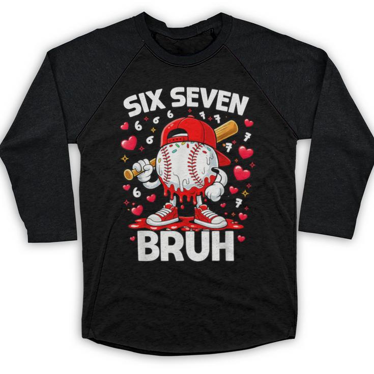 Valentines Day Six Seven Bruh 6 7 Meme Baseball Drip Boys Baseball Raglan Shirt