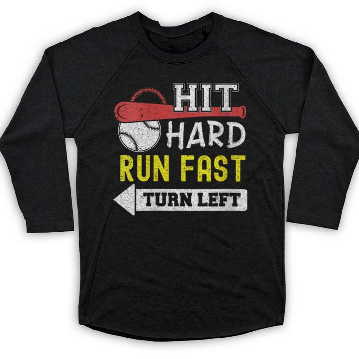Women's Hit Hard Run Fast Turn Left Baseball Quote Fan Coach Baseball Raglan Shirt