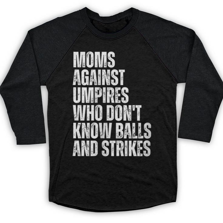 Women's Moms Against Umpires Parents Mom Baseball Sarcastic Baseball Raglan Shirt