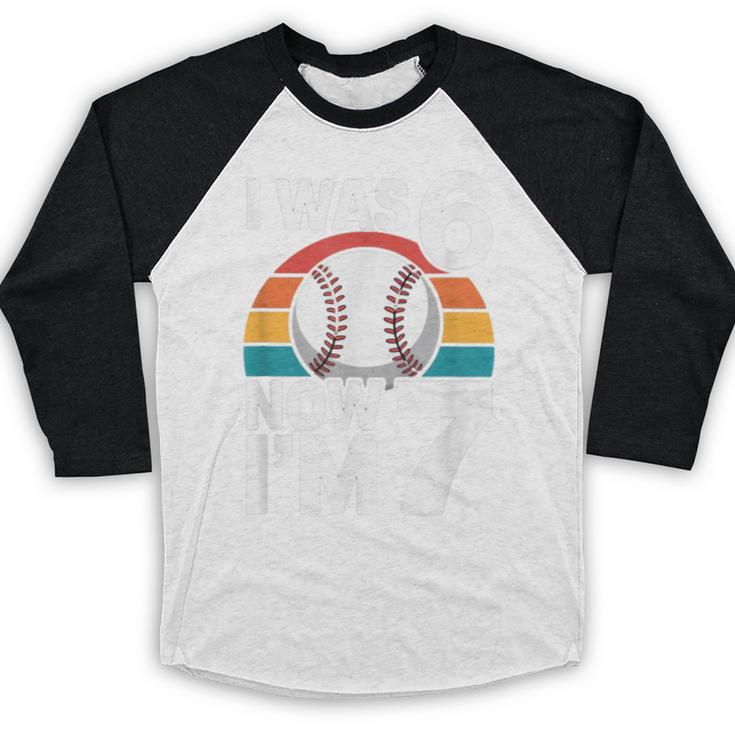 I Was 6 Now Im 7 Baseball Birthday Age 7 Baseball Raglan Shirt I Was 6 Now Im 7 Baseball Birthday Age 7 Baseball Raglan Shirt