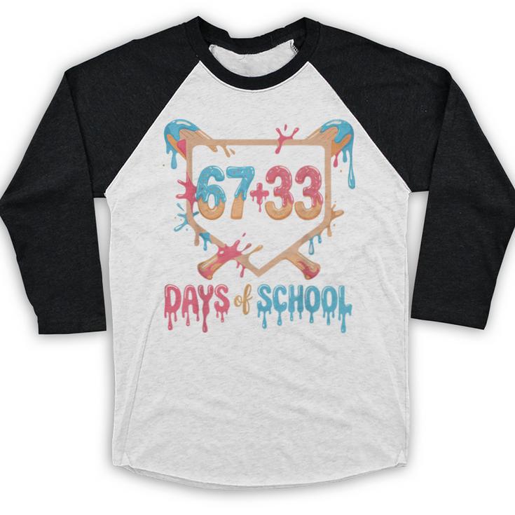 67 33 Days Of School Baseball Drip 100 Days Of School Baseball Raglan Shirt 67 33 Days Of School Baseball Drip 100 Days Of School Baseball Raglan Shirt