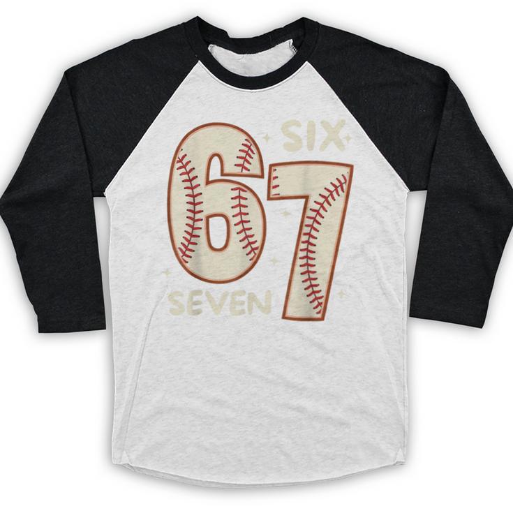 67 Baseball Six Seven 6 7 Meme Kids 67 Teen Boys 6-7 Baseball Raglan Shirt 67 Baseball Six Seven 6 7 Meme Kids 67 Teen Boys 6-7 Baseball Raglan Shirt