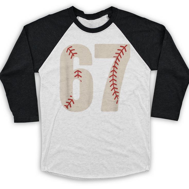 67 Baseball Six Seven 6 7 Meme 67 Baseball Raglan Shirt 67 Baseball Six Seven 6 7 Meme 67 Baseball Raglan Shirt